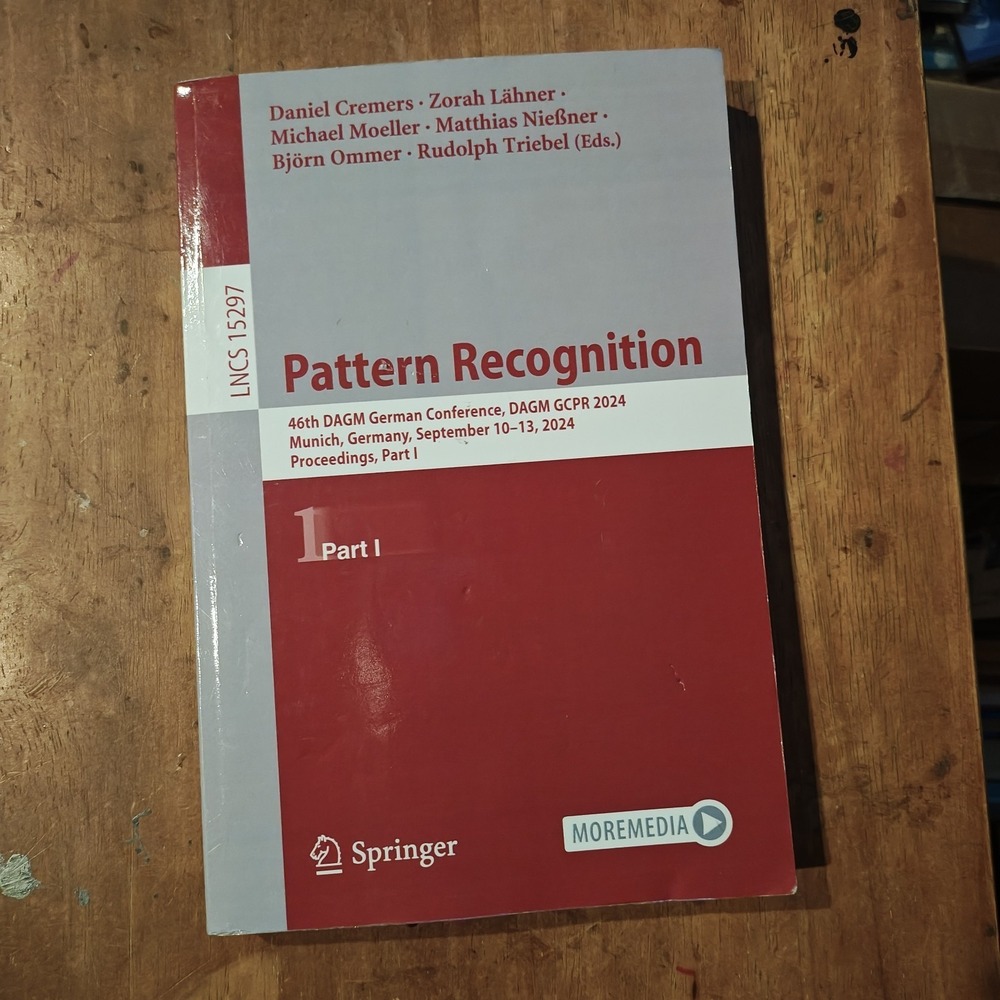 Pattern Recognition: 46th DAGM German Conference, DAGM GCPR 2024 9783031851803